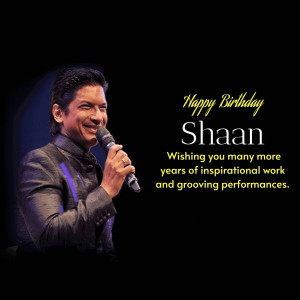 Shaan, the Indian singer, on a black background with birthday wishes.
