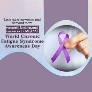 World Chronic Fatigue Syndrome Day Awareness Template For WhatsApp