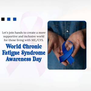 World Chronic Fatigue Syndrome Awareness Day Flyer For X