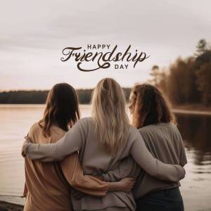 Three women with their backs to the camera embracing, with 'Happy Friendship Day' text overlay.