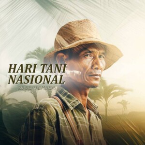 Portrait of an Indonesian farmer wearing a traditional hat with text 'Hari Tani Nasional'