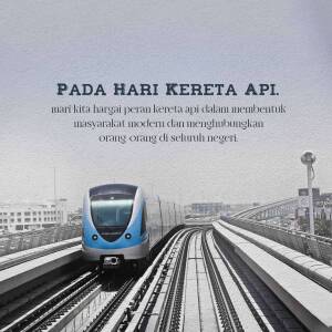 A modern train on elevated tracks with text in Indonesian commemorating Railway Day.
