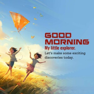 Two girls flying a kite in a field with a 'Good Morning' message.