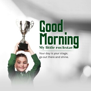 A young boy holding a trophy with the text 'Good Morning, My little rockstar'