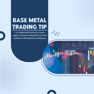 Image displaying a base metal trading tip with a chart and text.