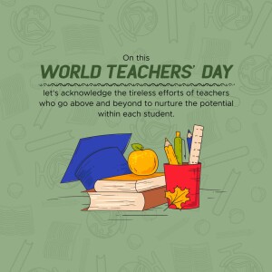 World Teachers' Day graphic with school supplies and text acknowledging teachers' efforts.