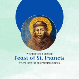 Image of St. Francis of Assisi with text wishing a blessed Feast of St. Francis