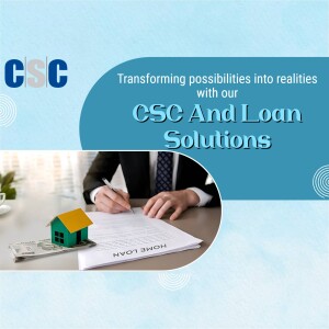 Image promoting CSC And Loan Solutions with a person signing documents and a house model.