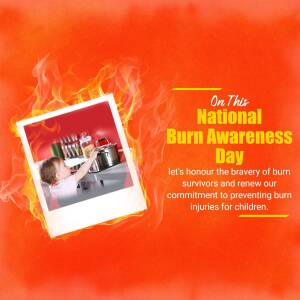 Image promoting National Burn Awareness Day with a child near a stove and flames.