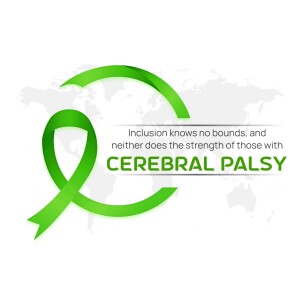 Green ribbon with the text 'Inclusion knows no bounds, and neither does the strength of those with Cerebral Palsy' over a world map.