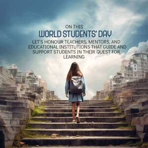 A young student walking up a long staircase towards a city, with text celebrating World Students' Day and honoring teachers.
