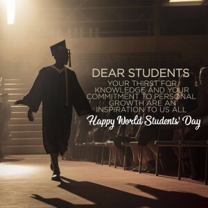 A silhouette of a graduating student walking towards the camera with text overlay celebrating World Students' Day.