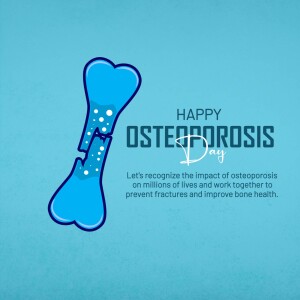 Illustration of a broken bone with text 'Happy Osteoporosis Day'
