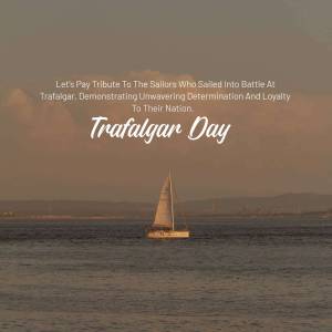 A sailboat on the water with text commemorating Trafalgar Day.