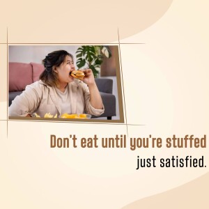 Woman enjoying a burger with text 'Don't eat until you're stuffed just satisfied.'
