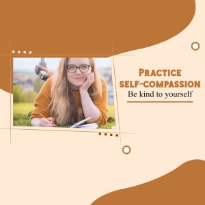 Woman writing in a journal with text overlay 'Practice Self-Compassion'