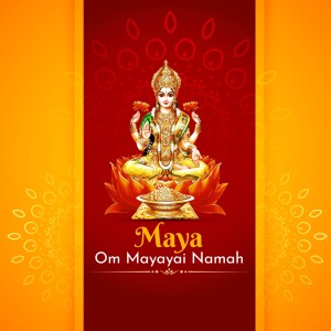 Image of Goddess Lakshmi seated on a lotus flower with the text 'Maya Mayayai Namah'