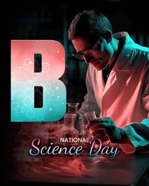 Scientist working in a lab with a large letter 'B' and 'National Science Day' text.