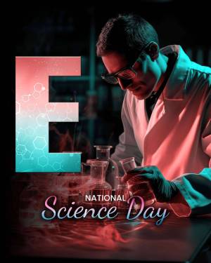 Scientist working in a lab with a large letter 'E' and National Science Day text