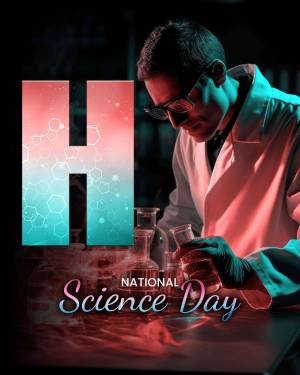 Scientist working in a lab with a large letter 'H' and the text 'National Science Day'