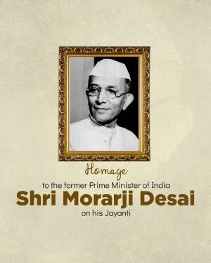 Portrait of Morarji Desai with text commemorating his birth anniversary