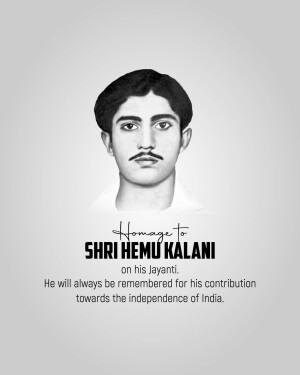 Black and white portrait of Shri Hemu Kalani with text commemorating his birth anniversary.