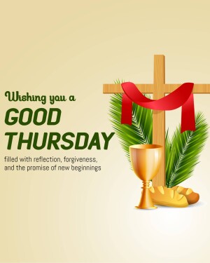 Image depicting a cross, chalice, bread, and greenery with the text 'Wishing you a Good Thursday'