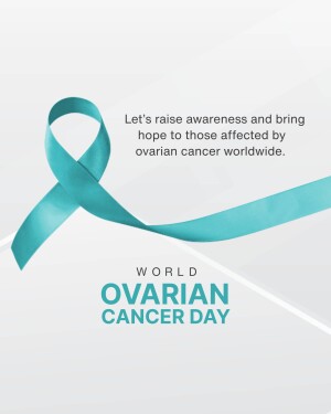 A teal ribbon symbolizing ovarian cancer awareness with text promoting World Ovarian Cancer Day.