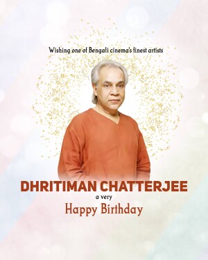 Portrait of Dhrimitiman Chatterjee with birthday wishes