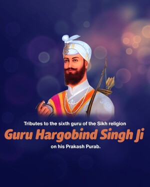 Portrait of Guru Hargobind Singh Ji with text commemorating Prakash Purab