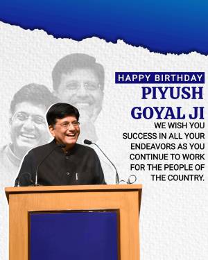 Birthday greeting for Piyush Goyal, featuring his image speaking at a podium.
