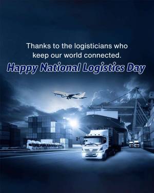 Image celebrating National Logistics Day with planes, trucks, and shipping containers.