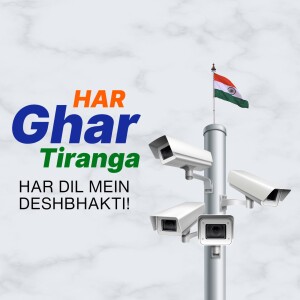 Image depicting the Har Ghar Tiranga campaign with security cameras and the Indian flag.