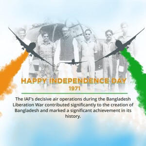 Image commemorating Indian Independence Day 1971 with IAF aircraft and historical figures.