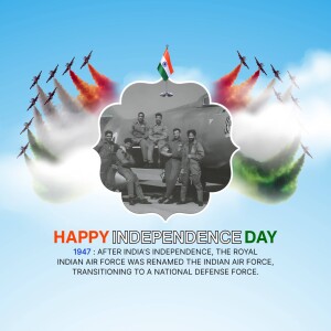Indian Air Force Independence Day celebration with historical image and fighter jets