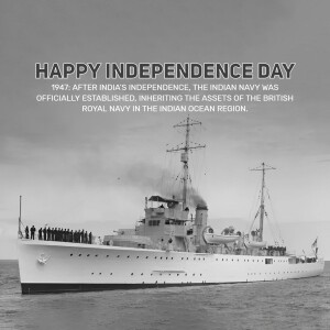 Black and white image of an Indian Navy ship with text commemorating Independence Day.