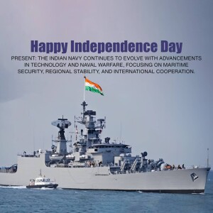 Indian Navy warship with the Indian flag flying, celebrating Independence Day.