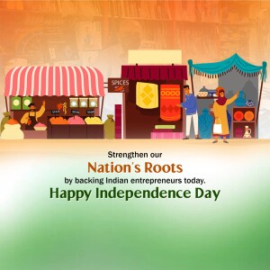 Happy Independence Day - Support Indian Entrepreneurs Poster For WhatsApp