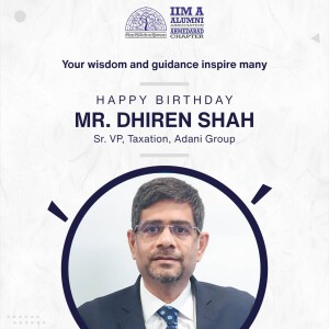 Birthday greeting for Mr. Dhiren Shah, Sr. VP, Taxation at Adani Group