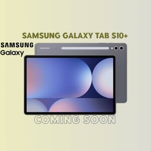 Image of Samsung Galaxy Tab S10+ in silver and black colors with 'Coming Soon' text.