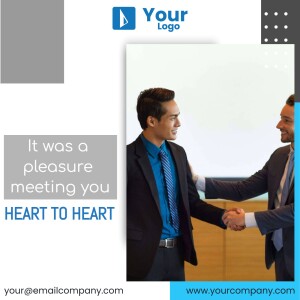 Two businessmen shaking hands after a meeting, with text overlay 'It was a pleasure meeting you HEART TO HEART'.