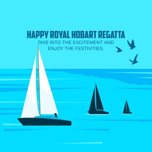 Illustration of sailboats on the ocean with text 'Happy Royal Hobart Regatta'
