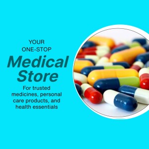 Image advertising a one-stop medical store with pills and medications.