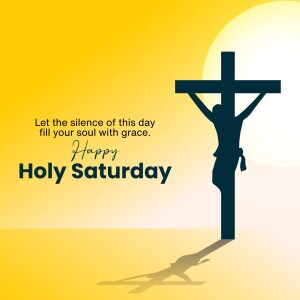 Silhouette of Jesus on the cross against a yellow and white gradient background with text 'Holy Saturday'
