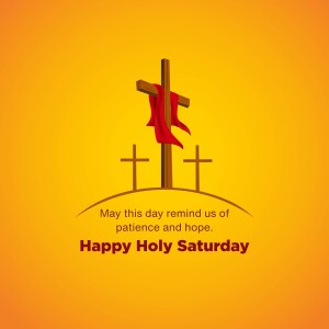 Image of three crosses with a red cloth draped on the central cross, with text 'Happy Holy Saturday'