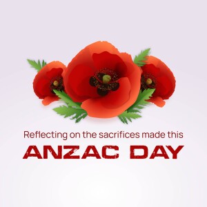 Red poppies with text 'Reflecting on the sacrifices made this ANZAC DAY'