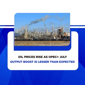 Oil refinery with smoke stacks and text overlay about OPEC+ output and rising oil prices