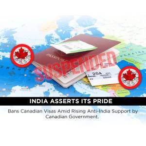 Passport, tickets, and Canadian flags on a world map with text about India asserting its pride and banning Canadian visas.