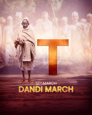 Mahatma Gandhi leading the Dandi March with a large 'T' in the foreground and text '12th March Dandi March'