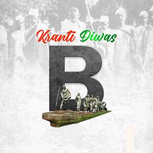 Kranti Diwas image with the letter 'B' and historical figures